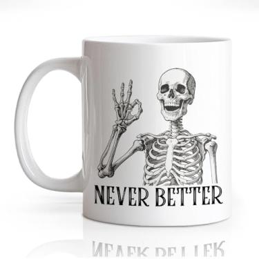 Imagem de DYJYBMY Caneca de esqueleto Never Better, caneca de café com frases engraçadas para Halloween, presentes sarcásticos de humor para colega de trabalho, presente gótico vintage para amantes de café