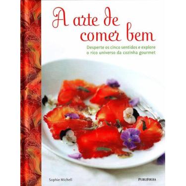 Imagem de Arte de Comer Bem, a hardcover Michel, Sophie - Publifolha