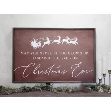 Imagem de May You Never Be Too Grown Up to Search The Skies Placa de Véspera de Natal Cartazes Papai Noel Rena Decoração de Parede Decoração de Natal Casa de Fazenda Decoração de Natal Sem Moldura