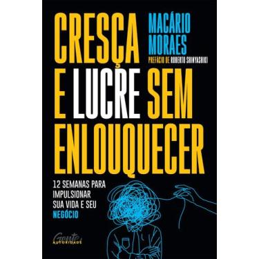 Imagem de Livro - Cresça e lucre sem enlouquecer