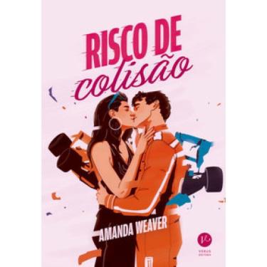 Imagem de Risco de colisão (Um romance da série Corações Velozes)