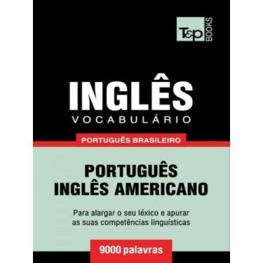 Imagem de Vocabulário português brasileiro-inglês - 9000 palavras - inglês ameri