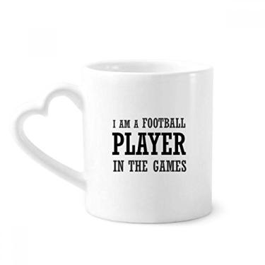 Imagem de Caneca I Am A Football Player In The Games Caneca de café cerâmica copo de coração de vidro