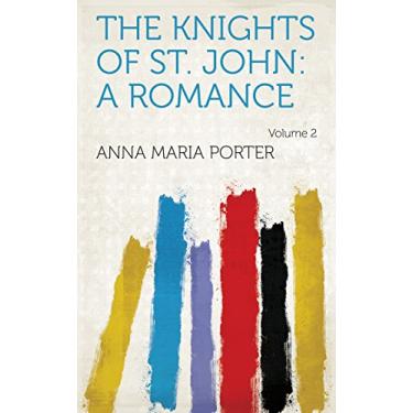 Imagem de The Knights of St. John: A Romance Volume 2 (English Edition)