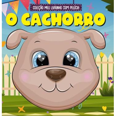 Imagem de Livro - Coleção Meu Livrinho com Pelúcia - O Cachorro