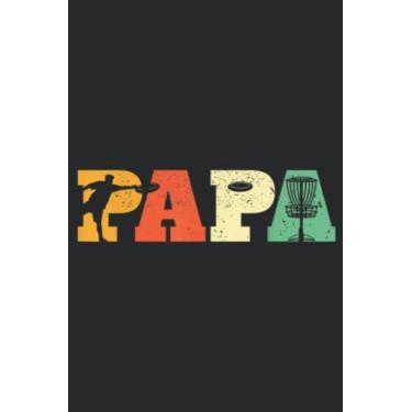 Imagem de Papa Disc Golf Lover Frisbee Golfing Dad Father Sports Gifts: Daily Planner Notepad To Do Schedule, Medium 6x9 Inches, 120 Pages, Printed Cover