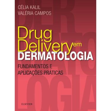Imagem de Drug Delivery Em Dermatologia  Fund E Aplicacoes Praticas