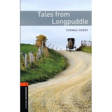 Imagem de Livro - Tales From Longpuddle - Oxford Bookworms Library - Level 2 - Thomas Hardy