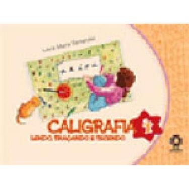 Imagem de Caligrafia - lendo, traçando e tecendo - vol. 4 - ESCALA EDUCACIONAL *