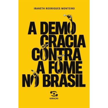 Imagem de A Democracia contra a Fome no Brasil - Geracao Editorial