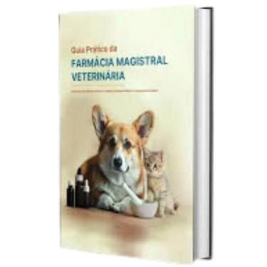 Imagem de Guia Prático Da Farmácia Magistral Veterinária - FRAGON
