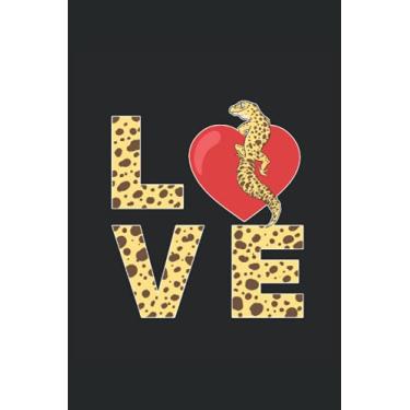 Imagem de LOVE GECKO LEOPARD: Great Lizard Notebook to capture beautiful moments from your Terrarium or thoughts. A nice gift for Reptile Keeper or Herpetologist.
