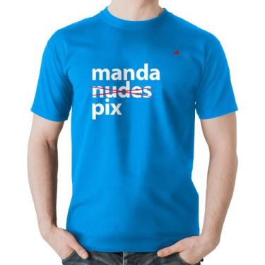 Imagem de Camiseta Algodão Manda Pix - Foca Na Moda