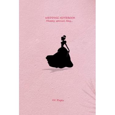 Imagem de Wedding Notebook: Stylish wedding planning notebook for wedding planner and organizer (Paperback) - Ideal for taking notes, Wedding planning ideas, ... a budget and Logging the way to marriage.