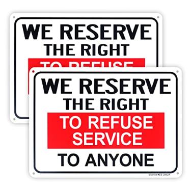 Imagem de Enjoyist Placa de plástico We Reserve the Right to Recuse Services to Anyone, 25,4 cm x 17,8 cm