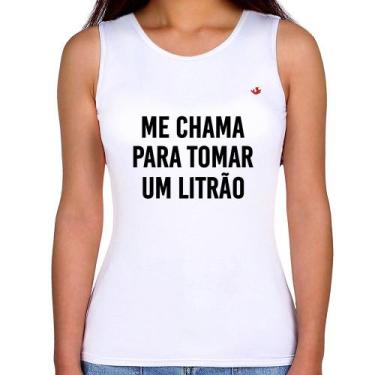 Imagem de Regata Feminina Me chama para tomar um litrão - Foca na Moda, Branco, 