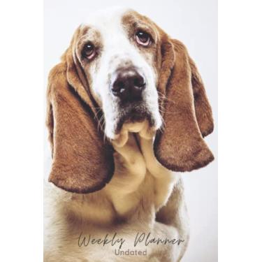 Imagem de Weekly Planner Undated: Basset Hound Design Diary and Blank Calendar for Bespoke Weekly and Monthly Organising for Dog Lovers