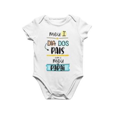 Imagem de Body Do Bebê Meu Primeiro dia Dos Pais com o Meu Papai Branca - Del Fr