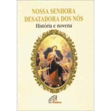 Imagem de Nossa Senhora Desatadora Dos Nós - História e Novena