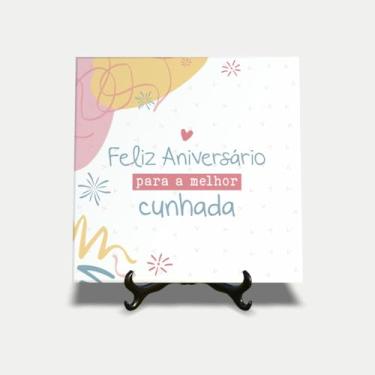 Imagem de Quadro azulejo 15x15cm feliz aniversário melhor cunhada 25EI