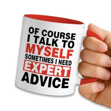 Imagem de NAHMAKNE Caneca de café engraçada para escritório, Of Course I Talk to Myself Sometimes I Need Expert Advice, xícara de chá de café de cerâmica de 325 ml, presentes de escritório sarcásticos para