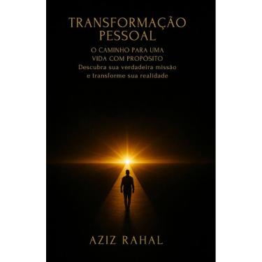 Imagem de Transformação Pessoal : O Caminho para uma Vida com Propósito Descubra sua verdadeira m...
