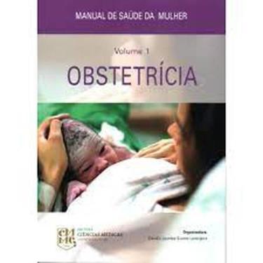 Imagem de Manual De Saúde Da Mulher: Obstetrícia - Vol. 1 - UNIVERSITARIA CIENCI