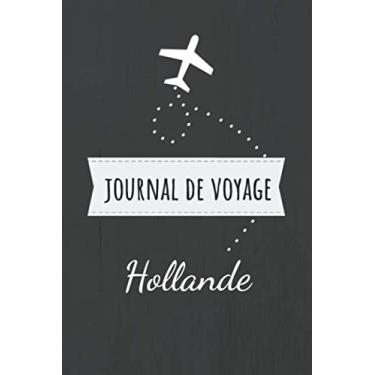 Imagem de Journal de voyage Hollande: Livre de vacances | Pour les meilleurs souvenirs de voyage | Agenda à écrire | Journal de bord | Un cadeau parfait pour chaque voyageur