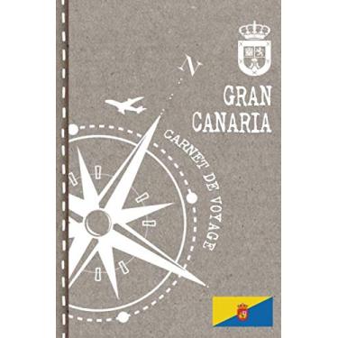 Imagem de Gran Canaria Carnet de Voyage: Cahier de Voyageurs Dot Grid Pointillé A5 - Dotted Journal de bord pour Ecrir. Livre pour l'écriture, dessiner. Souvenirs d'activités vacances - Notebook á points