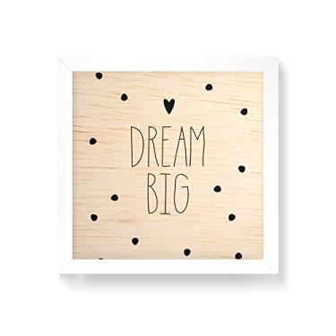 Imagem de Arte Maníacos Quadro decorativo com moldura caixa branca em Madeira - Dream Big Kids - 30x30cm