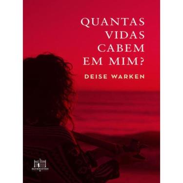 Imagem de Quantas Vidas Cabem Em Mim?