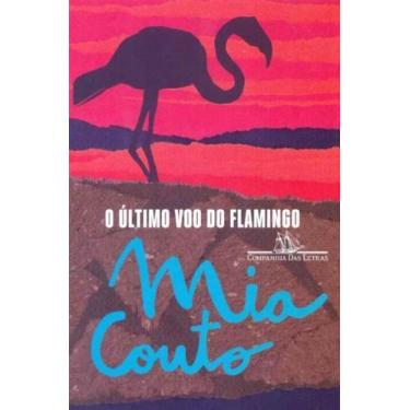 Imagem de Último Voo Do Flamingo, O - Companhia Das Letras