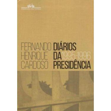 Imagem de Diários Da Presidência 1995-1996 - Vol.1 - Companhia Das Letras