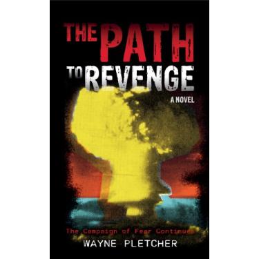Imagem de The Path to Revenge: The Path to Revenge: The Campaign of Fear Continues (English Edition)