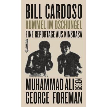 Imagem de Rummel im Dschungel: Eine Reportage aus Kinshasa - Muhammad Ali gegen George Foreman (German Edition)