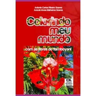 Imagem de Clube de Autores, Livro COLORINDO MEU MUNDO - com as flores do flamboyant