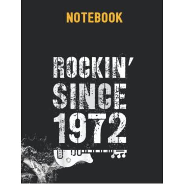 Imagem de Rockin' Awesome Since 1972 Legendary Rockstar 50th Birthday 8.5x11 inches / 140 pages / 70 sheets
