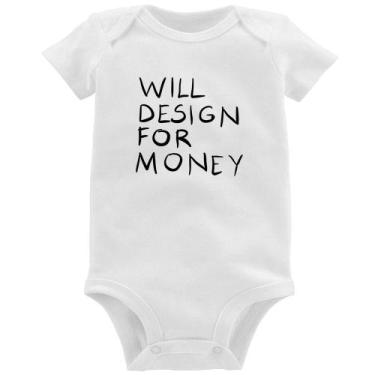 Imagem de Body Bebê Will Design for money - Foca na Moda, Branco, G