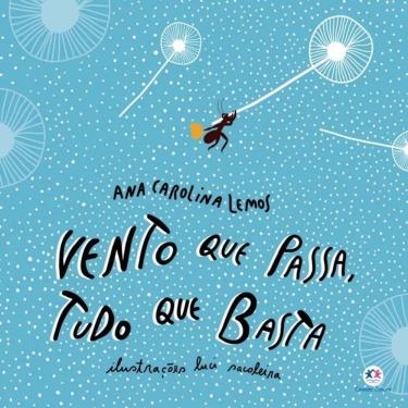 Imagem de Livro Literatura Infantil - Vento Que Passa, Tudo Que Basta