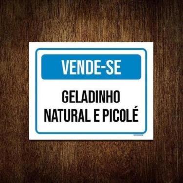 Imagem de Kit 5 Placas Sinalização Vende-Se Geladinho Natural Picolé - Sinalizo