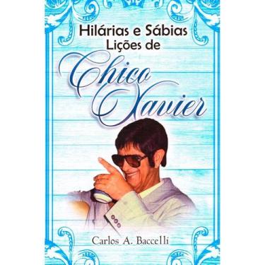 Imagem de Hilárias e Sábias Lições de Chico Xavier - LEEPP