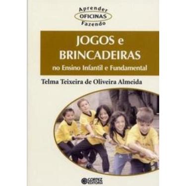 Imagem de Livro - Jogos e brincadeiras no ensino infantil e fundamental
