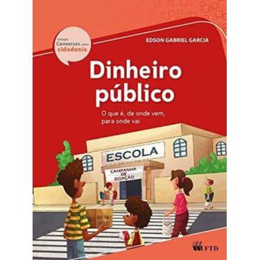 Imagem de Dinheiro publico (conversas sobre cidadania) - FTD, 3