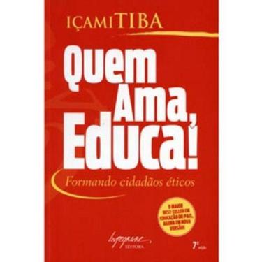 Imagem de QUEM AMA, EDUCA! - FORMANDO CIDADÃOS ÉTICOS - 27ª EDIÇÃO