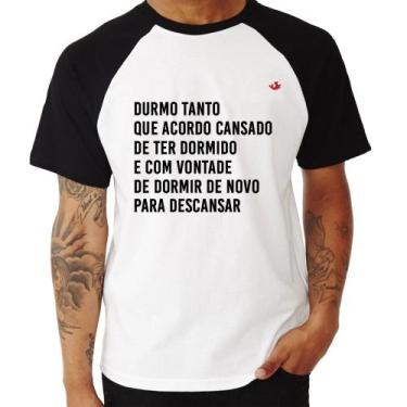 Imagem de Camiseta Raglan Durmo Tanto Que Acordo Cansado - Foca Na Moda