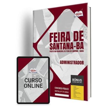 Imagem de Apostila Pref Feira de Santana BA 2024 Administrador - Apostilas Opção