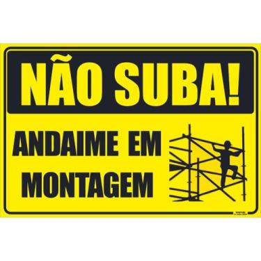 Imagem de Placa de Sinalização Não Suba Andaime em Montagem - Império da Impress