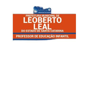 Imagem de Apostila Leoberto Leal Sc - Professor De Educação Infantil - Editora S