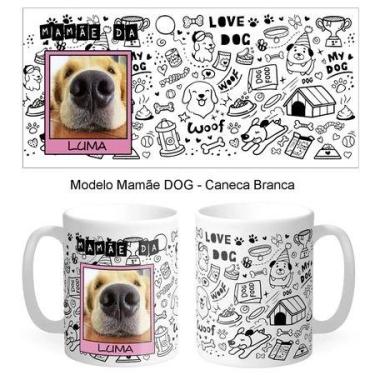 Imagem de Caneca Personalizada "Mãe de Dog",com nome - loja dinka