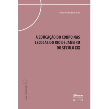 Imagem de A educação do corpo nas escolas do rio de janeiro do século xix - 7 LE